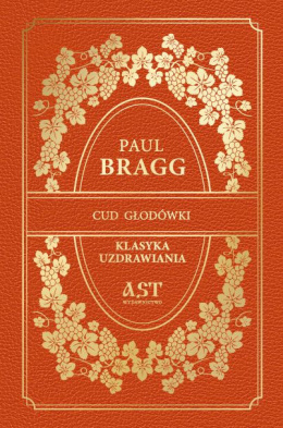 CUD GŁODÓWKI, PAUL BRAGG