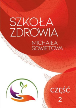 SZKOŁA ZDROWIA MICHAIŁA SOWIETOWA CZĘŚĆ 2