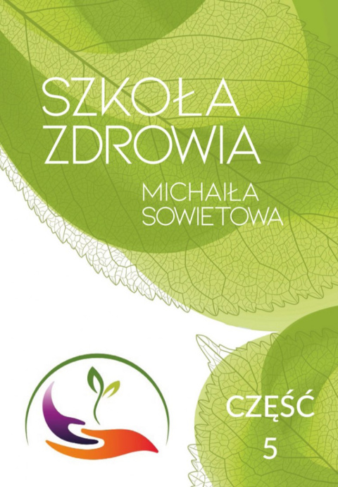 SZKOŁA ZDROWIA MICHAIŁA SOWIETOWA CZĘŚĆ 5 SZKOŁA ZDROWIA MICHAIŁA SOWIETOWA CZĘŚĆ 5